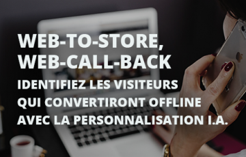 web-to-store-web-call-back-personnalisation-ia
