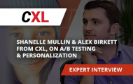 [Interview] Shanelle Mullin & Alex Birkett from CXL on A/B Testing & Personalization